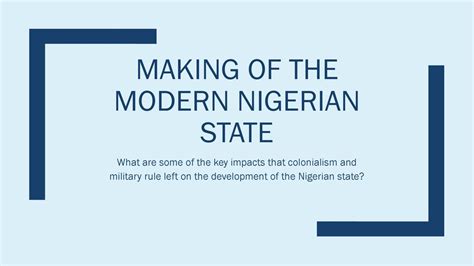 Mapping the Nation: A Critical Analysis of the Nigerian State – Illuminating the Echoes of Colonialism and Embracing the Future with Hope